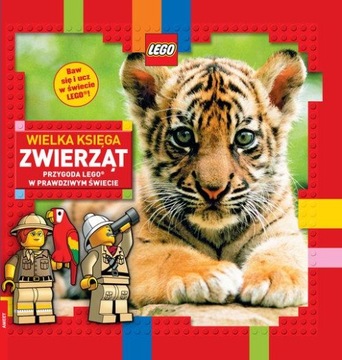 Wielka księga zwierząt. Przygoda Lego w prawdziwym świecie
