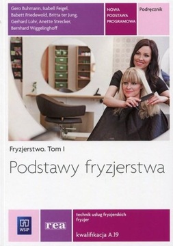 FRYZJERSTWO T.1 PODSTAWY FRYZJERSTWA REA - WSiP