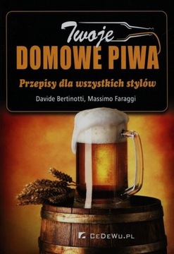 Twoje domowe piwa Davide Bertinotti, Massimo Faraggi