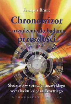 Chronowizor - urządzenie do badania przeszłości /Medium