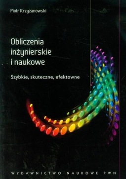 Obliczenia inżynierskie i naukowe Piotr Krzyżanowski