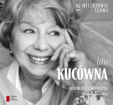 Zofia Kucówna czyta Dziewczęta z Nowolipek Pola Gojawiczyńska CD