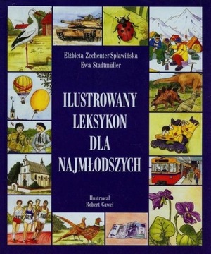 Иллюстрированный словарь для самых маленьких Э.Цехентер-Сплавиньская Э. Штадтмюллер