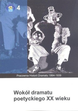 WOKÓŁ DRAMATU POETYCKIEGO XX WIEKU KSIĄŻKA