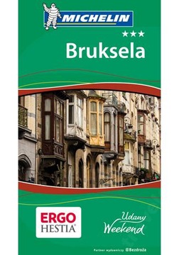 Michelin Bruksela Przewodnik udany weekend Belgia