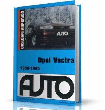 О РЕМОНТЕ АВТОМОБИЛЯ OPEL VECTRA A (1988-1995 гг.) ПРАВИЛА ТЕХНИЧЕСКИЕ ДАННЫЕ