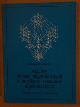 ALGEBRY działań algebraicznych morfizmy systemów