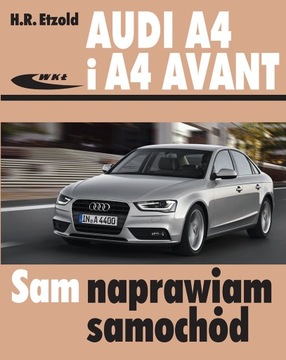 AUDI A4 AVANT TYPE B8 РУКОВОДСТВО ПО РЕМОНТУ АВТОМОБИЛЯ