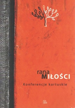 Rana miłości Konferencje kartuskie Wyd. Tyniec