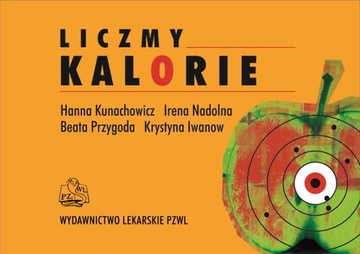 LICZMY KALORIE - LICZYMY KALORIE - KUNACHOWICZ