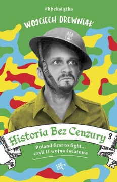 HISTORIA BEZ CENZURY 3 II wojna światowa Drewniak