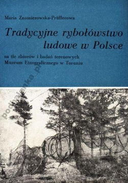 Tradycyjne Rybołówstwo Ludowe w Polsce Maria Znamierowska- Prufferowa