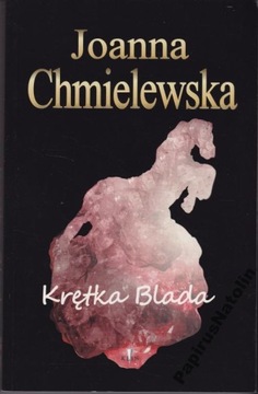 KRĘTKA BLADA. JOANNA CHMIELEWSKA