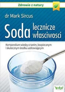 Soda lecznicze właściwości dr Mark Sircus - książka o sodzie oczyszczonej