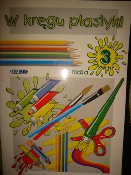 W kręgu plastyki kl.3 Juka Praca zbiorowa