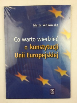 Co warto wiedzieć o konstytucji UE Witkowska NOWA