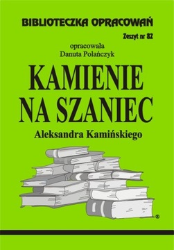 Kamienie na szaniec Kamiński Streszczenie lektury