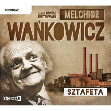 Sztafeta M.Wańkowicz audiobook reportaż