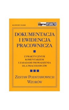Dokumentacja i ewidencja pracownicza Wzory Kadry