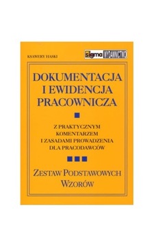 Dokumentacja i ewidencja pracownicza Wzory Kadry