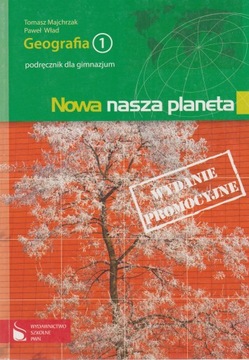 NOWA NASZA PLANETA geografia 1 podręcznik dla gimnazjum wydanie promocyjne