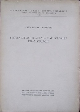 J. R. Bujański SŁOWNICTWO TEATRALNE W POLSKIEJ DRA