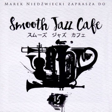 SMOOTH JAZZ CAFE 15 / Niedźwiecki /2CD/