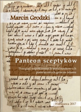 Marcin Grodzki, Panteon sceptyków. Geneza islamu