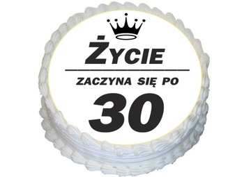 Opłatek na tort GRUBY Życie zaczyna się po 30