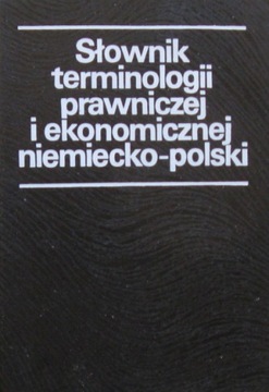 Słownik prawniczej i ekonomicznej NIEMIECKO POLSKI - Wacław Skibicki