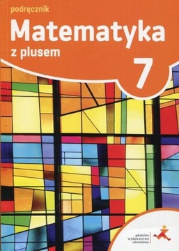 Matematyka z plusem Klasa 7 Podręcznik GWO