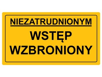 TABLICA PCV NIEZATRUDNIONYM WSTĘP WZBRONIONY 20x33