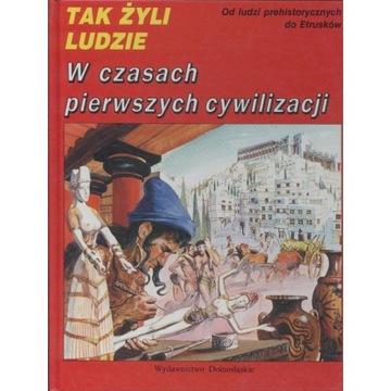 W CZASACH PIERWSZYCH CYWILIZACJI