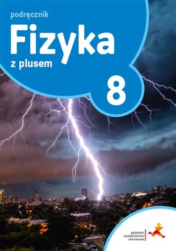 Fizyka z plusem Klasa 8 Podręcznik GWO