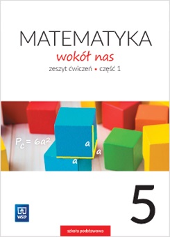 Matematyka wokół nas Klasa 5 Zeszyt ćwiczeń Cz. 1