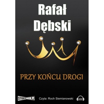 Przy końcu drogi - Rafał Dębski - audiobook
