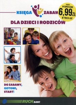 Księga zabaw dla dzieci i rodziców Praca zbiorowa