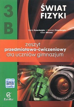 ŚWIAT FIZYKI 3B ZESZYT ĆWICZEŃ Rozenbajgier ZAMKOR