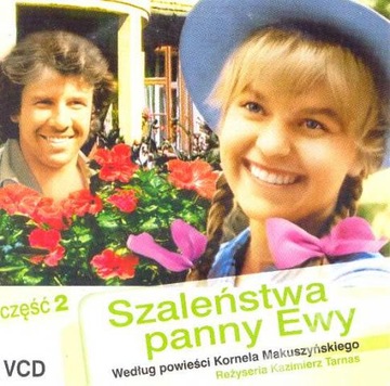 Szaleństwa panny Ewy cz. 2.