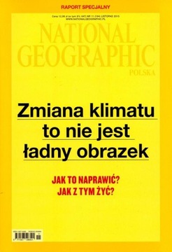 National Geographic Polska nr 11/2015. Zmiana klimatu to nie jest ładny...