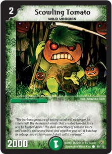 *DM-10 DUEL MASTERS - SCOWLING TOMATO - !!!