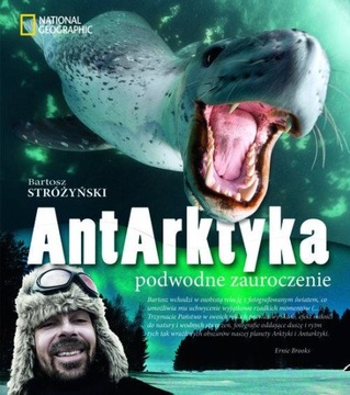Książka AntArktyka Podwodne Zauroczenie Bartosz Stróżyński