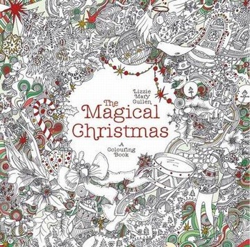 The Magical Christmas A Colouring Book Lizzie Mary Cullen kolorowanka