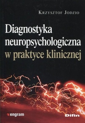 Diagnostyka neuropsychologiczna w pr. klinicznej