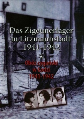 Obóz cygański w Łodzi 1941-1942 Julian Baranowski