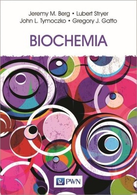 Biochemia Jeremy M. Berg, John L. Tymoczko, Lubert Stryer