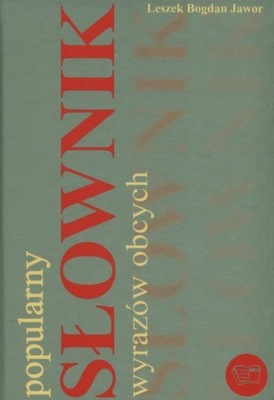 Popularny słownik wyrazów obcych Leszek Bogdan Jawor