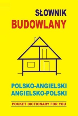 Słownik budowlany. Polsko-angielski, angielsko-pol