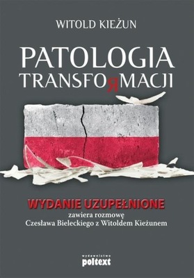 Patologia transformacji Witold Kieżun