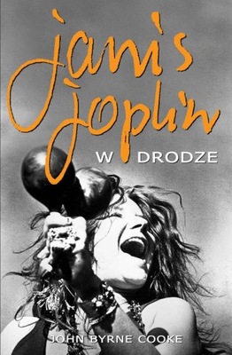Janis Joplin W drodze John Byrne Cooke